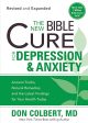 The New Bible Cure For Depression & Anxiety : Ancient Truths, Natural Remedies, and the Latest Findings for Your Health Today Online now