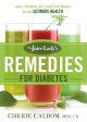 The Juice Lady s Remedies for Diabetes: Juices, Smoothies, and Living Foods Recipes for Your Ultimate Health Online