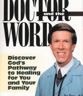 The Doctor and The Word: Discover God s Pathway to Healing for You and Your Family Fashion