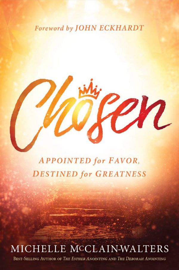 Chosen: Appointed for Favor, Destined for Greatness For Discount