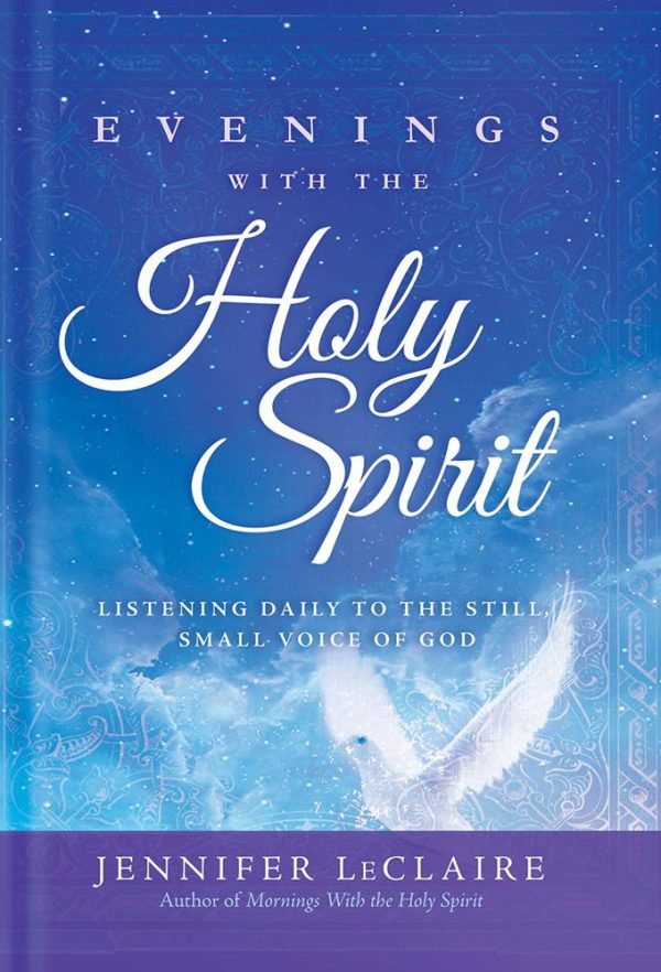 Evenings With the Holy Spirit: Listening Daily to the Still, Small Voice of God - Trade Paper Discount