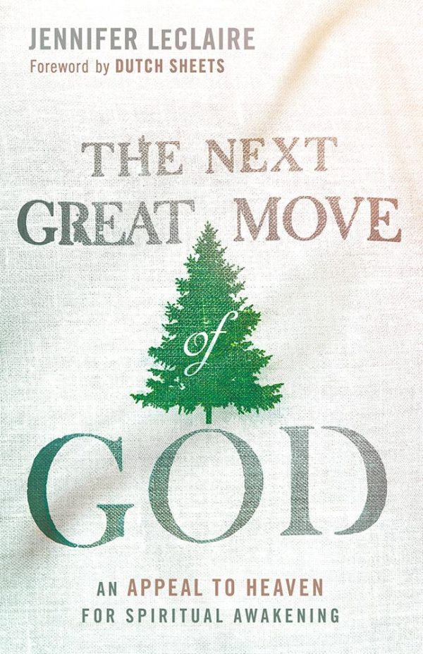 The Next Great Move of God: An Appeal to Heaven for Spiritual Awakening Online