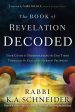 The Book of Revelation Decoded: Your Guide to Understanding the End Times Through the Eyes of the Hebrew Prophets Supply