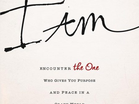 I AM Participant s Guide: Encounter the One Who Gives You Purpose and Peace in a Crazy World For Discount