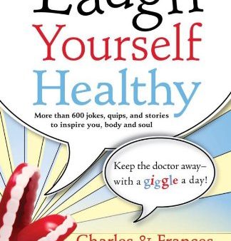 Laugh Yourself Healthy: Keep the Doctor Away—With a Giggle a Day! For Cheap