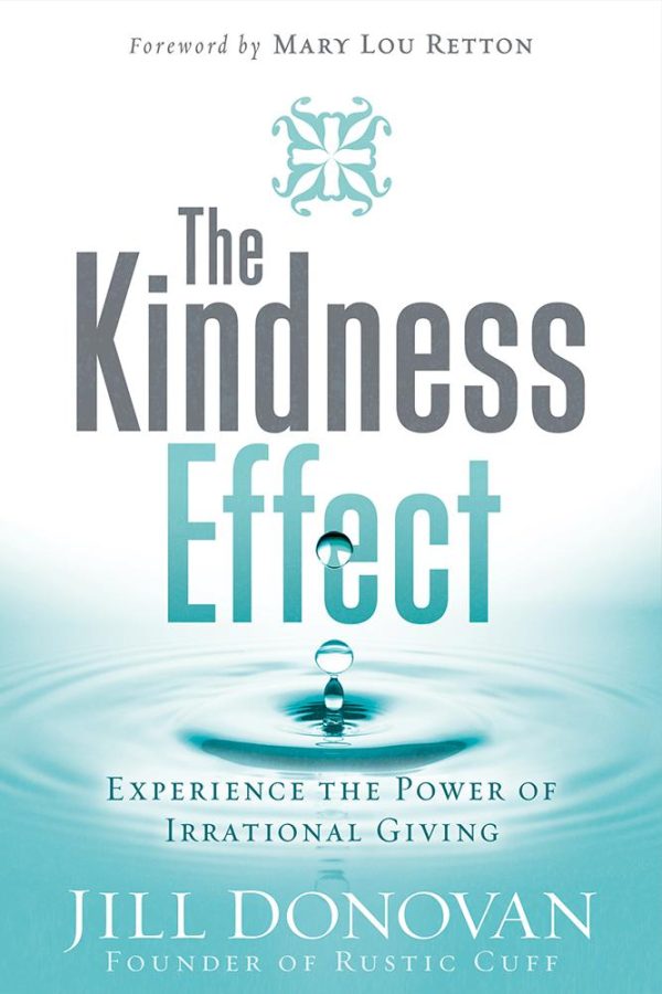 The Kindness Effect : Experience the Power of Irrational Giving For Cheap