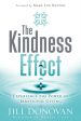 The Kindness Effect : Experience the Power of Irrational Giving For Cheap