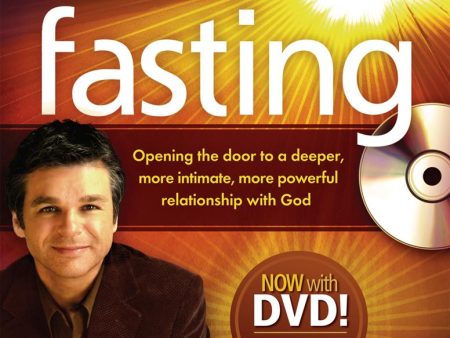 Fasting: Opening the Door to a Deeper, More Intimate, More Powerful Relationship with God (Book and DVD) on Sale