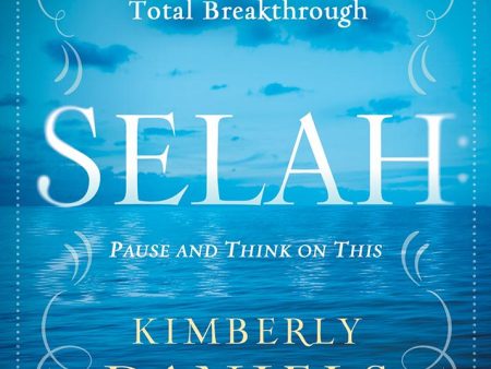 Selah: Pause and Think on This: Daily Insights for Total Breakthrough on Sale