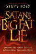 Satan s Big Fat Lie: Exposing the Enemy s Greatest Weapon Being Unleashed Today on Sale