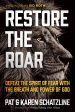 Restore the Roar: Defeat the Spirit of Fear with the Breath and Power of God Discount