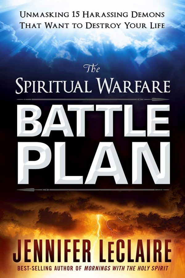 The Spiritual Warfare Battle Plan : Unmasking 15 Harassing Demons That Want to Destroy Your Life Online now