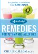 The Juice Lady s Remedies for Asthma and Allergies: Delicious Smoothies and Raw-Food Recipes for Your Ultimate Health Online Hot Sale