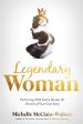 Legendary Woman: Partnering with God to Become the Heroine of Your Own Story Sale