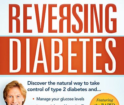 Reversing Diabetes: Discover the Natural Way to Take Control of Type 2 Diabetes For Discount