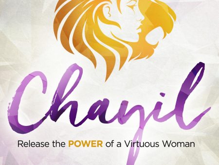 Chayil: Release the Power of a Virtuous Woman Online Hot Sale