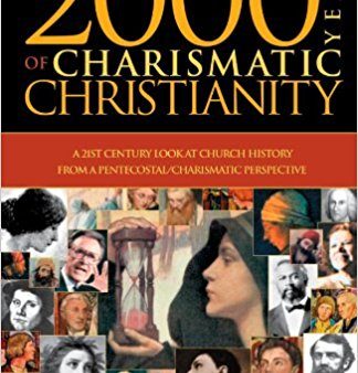 2000 Years of Charismatic Christianity: A 21st Century Look at Church History from a Pentecostal Charismatic Prospective Sale