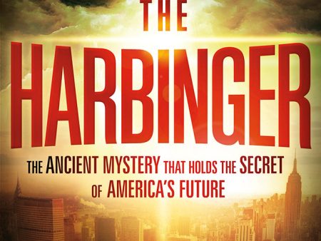 The Harbinger: The Ancient Mystery that Holds the Secret of America s Future Hot on Sale