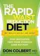 The Rapid Waist Reduction Diet: Get Results Quickly and Safely Supply