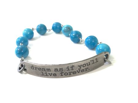 Dream as if You ll Live Forever Quote Bracelet    Turquoise Gemstone Bracelet    Motivational Gift Online Sale