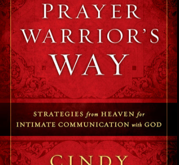 The Prayer Warrior s Way: Strategies from Heaven for Intimate Communication with God (Trade Paper) Online