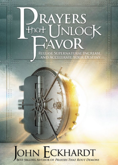 Prayers that Unlock Favor: Release Supernatural Increase and Accelerate Your Destiny Online now