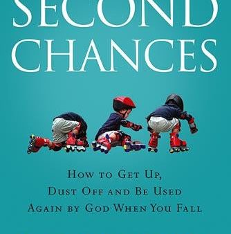 God Gives Second Chances: How To Get Up, Dust off and Be Used Again by God When You Fall For Sale