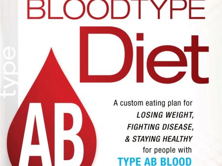 Joseph Christiano s Bloodtype Diet AB: A Custom Eating Plan for Losing Weight, Fighting Disease & Staying Healthy for People with Type AB Blood Fashion