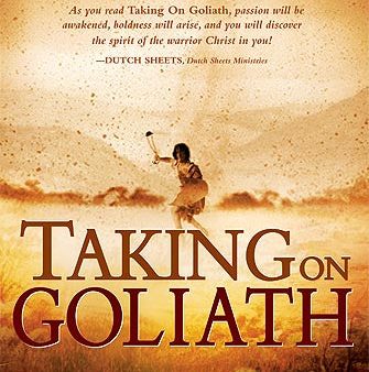 Taking On Goliath : How to Stand Against the Spiritual Enemies in Your Life and Win on Sale