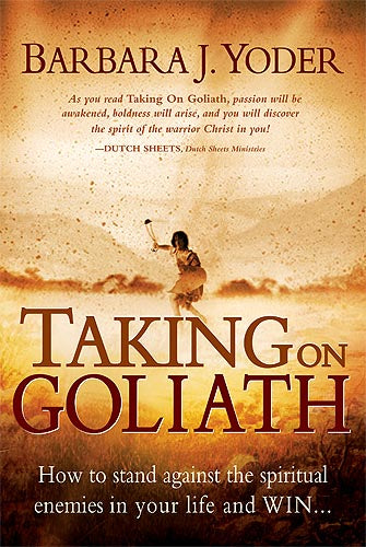 Taking On Goliath : How to Stand Against the Spiritual Enemies in Your Life and Win on Sale