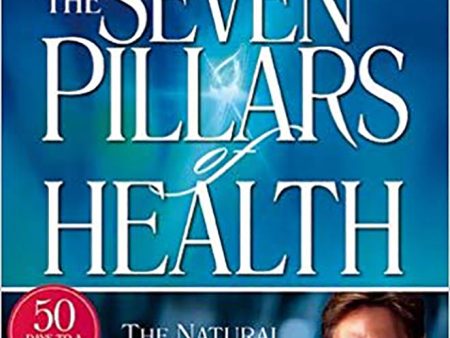 Seven Pillars of Health: The Natural Way to Better Health for Life For Discount