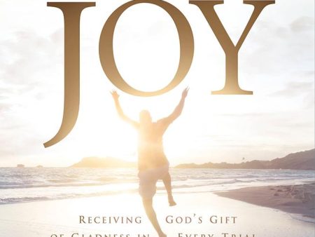 Pure Joy: Receiving God s Gift of Gladness in Every Trial Cheap