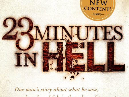 23 Minutes in Hell - 10th Anniversary Edition: One Man s Story About What He Saw, Heard, and Felt in That Place of Torment (2017) For Sale