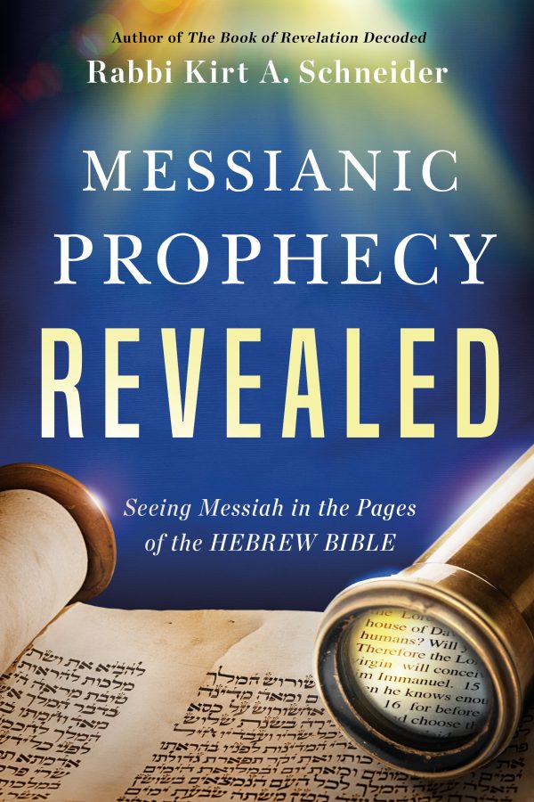 Messianic Prophecy Revealed: Seeing Messiah in the Pages of the Hebrew Bible For Cheap