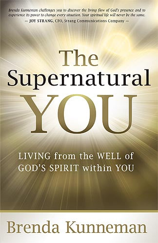 The Supernatural You : Living from the Well of God s Spirit Within You Supply