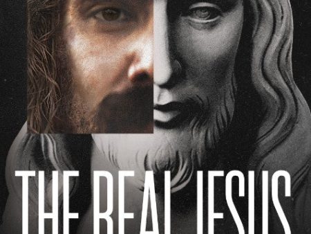 The Real Jesus: Challenging What You Know About the Greatest Person Who Ever Lived Hot on Sale