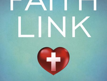 The Faith Link: Scientific Proof That Your Belief Determines Your Health on Sale