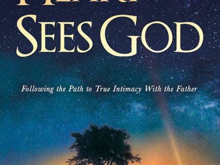 The Heart That Sees God: Following the Path to True Intimacy With the Father For Sale