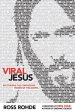 Viral Jesus: Recovering the Contagious Power of the Gospel Cheap