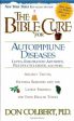 The Bible Cure for Autoimmune Diseases : Ancient Truths, Natural Remedies and the Latest Findings for Your Health Today Cheap