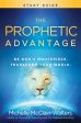 The Prophetic Advantage Study Guide : Be God s Mouthpiece, Transform Your World Supply