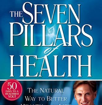 Seven Pillars Of Health : The Natural Way To Better Health For Life Hot on Sale