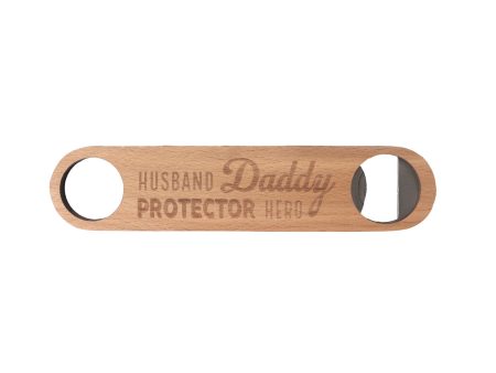 Splosh Wooden Bottle Opener - Daddy, Protector, Hero Online Hot Sale