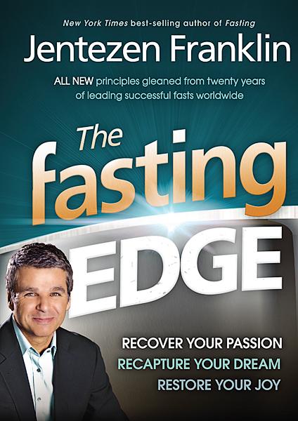 The Fasting Edge: Recover Your Passion. Recapture Your Dream. Restore Your Joy. Discount