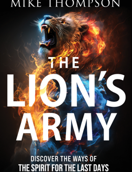 The Lion s Army: Discover the Ways of the Spirit for the Last Days on Sale