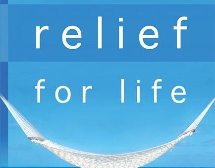 Stress Relief for Life: Practical Solutions to Help You Relax and Live Better Hot on Sale