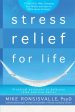 Stress Relief for Life: Practical Solutions to Help You Relax and Live Better Hot on Sale