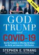 God, Trump, and COVID-19: How the Pandemic is Affecting Christians, the World, and America s 2020 Election (E-Book) Online Hot Sale