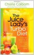 The Juice Lady s Turbo Diet : Lose Ten Pounds in Ten Days—the Healthy Way! Fashion