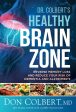 Dr. Colbert s Healthy Brain Zone: Reverse Memory Loss and Reduce Your Risk of Dementia and Alzheimers For Discount